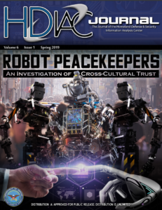HDIAC Journal Spring 2019 - Robot Peacekeepers_An Investigation of Cross-Cultural Trust